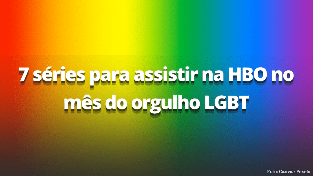 7 Séries Para Assistir Na Hbo No Mês Do Orgulho Lgbt Blog Eldo Gomes