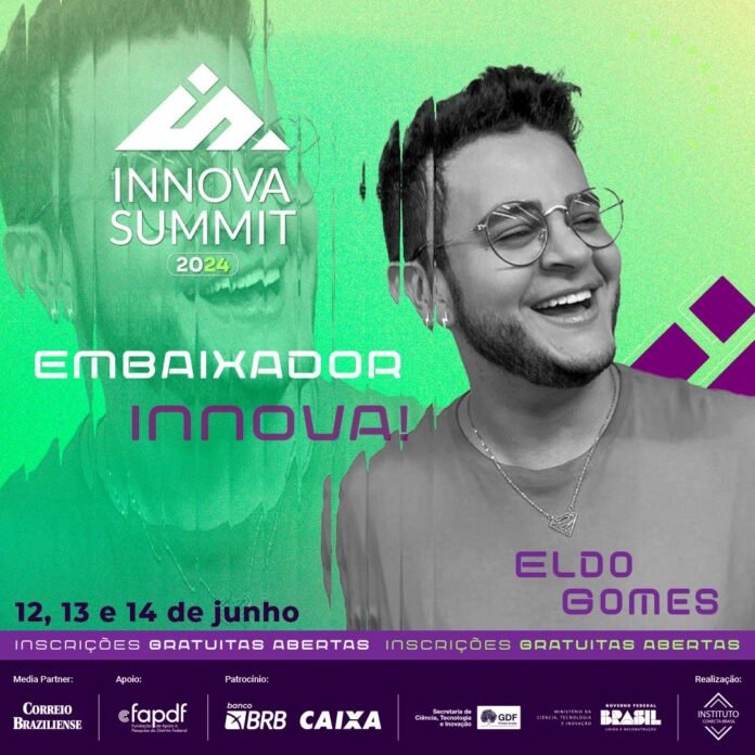 Influencer Eldo Gomes é um dos embaixadores do Innova Summit Brasília 2024