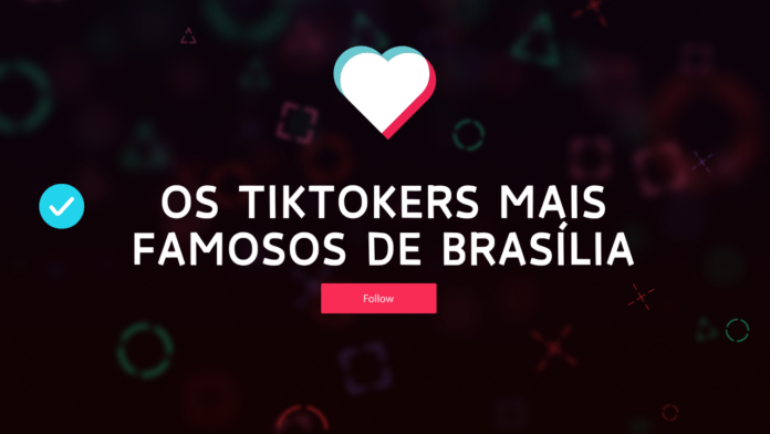 tiktoker, tiktokers, tiktok brasilia, tiktokers brasilia, tiktok brasilia, tiktokers de brasilia, tiktokers em brasilia, tiktokers famosos de brasilia, influencers no tiktok brasilia, influenciadores tiktok brasilia