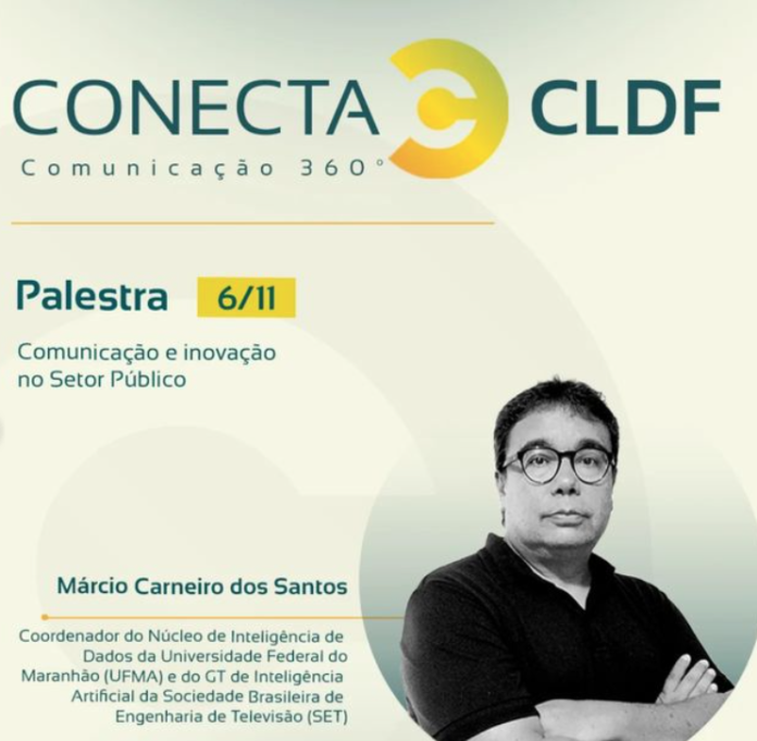 Conecta CLDF terá palestra sobre Comunicação e Inovação no Setor Público