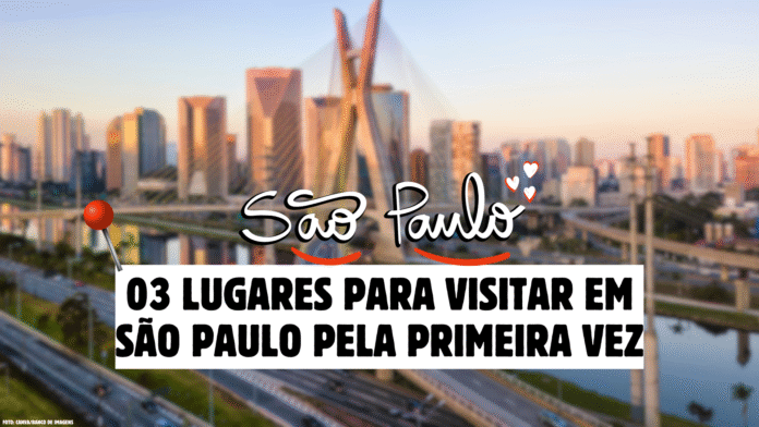 Eldo em SP: 03 lugares para visitar em São Paulo pela primeira vez