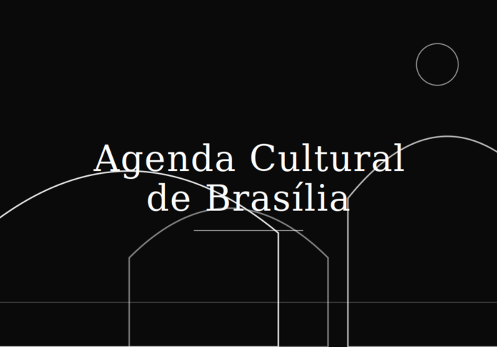 Brasília, agenda cultural Brasília, o que fazer em Brasília, fim de semana em Brasília, eventos em Brasília, eventos Brasília 2026, programação Brasília, agenda Brasília, cultura em Brasília, atrações em Brasília, eventos gratuitos Brasília, shows em Brasília, teatro Brasília, festivais Brasília, exposições Brasília, turismo Brasília, lazer em Brasília, Parque da Cidade Brasília, Lago Paranoá, Jardim Botânico de Brasília, eventos culturais DF, programação cultural DF, Distrito Federal, entretenimento Brasília, EldoGomes Brasília, agenda cultural Brasília, o que fazer em Brasília, fim de semana em Brasília, eventos em Brasília, eventos Brasília 2026, programação Brasília, agenda Brasília, cultura em Brasília, atrações em Brasília, eventos gratuitos Brasília, shows em Brasília, teatro Brasília, festivais Brasília, exposições Brasília, turismo Brasília, lazer em Brasília, Parque da Cidade Brasília, Lago Paranoá, Jardim Botânico de Brasília, eventos culturais DF, programação cultural DF, Distrito Federal, entretenimento Brasília, EldoGomes