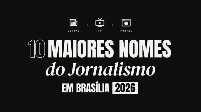 10 nomes de destaque do jornalismo em Brasília em 2026