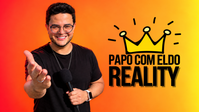 papo com eldo reality [ @eldogomes ]