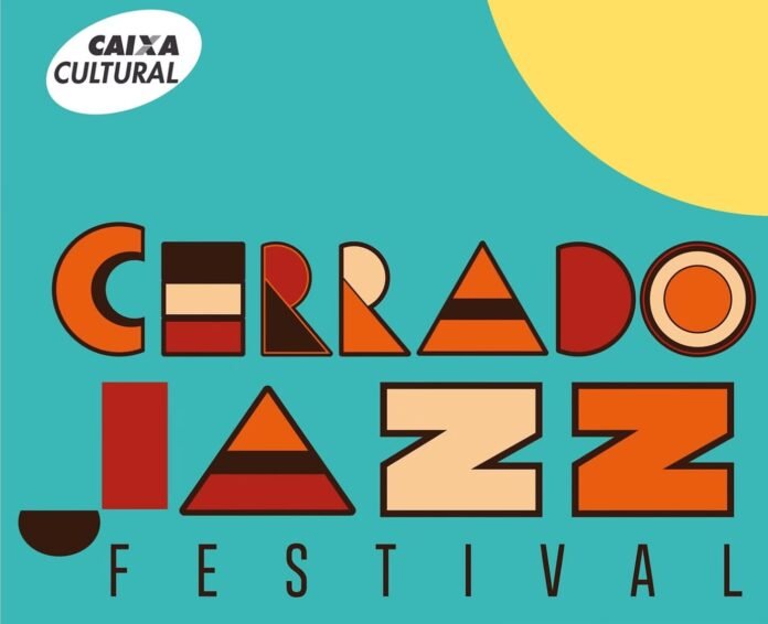 Cerrado Jazz Festival, Cerrado Jazz Brasília, festival de jazz Brasília, música brasileira, eventos em Brasília, shows Brasília, Sandra de Sá Brasília, César Camargo Mariano, Caixa Cultural Brasília, gastronomia Brasília, feira criativa Brasília, programação cultural Brasília, eventos gratuitos Brasília, cultura Brasília, Cerradinho Jazz, Metá Metá, Tatiana Parra, Vardan Ovsepian, Claudia Castelo Branco, Adil Silva Orquestra Noneto, lazer em Brasília, o que fazer em Brasília, agenda cultural Brasília, festival gratuito Brasília, música ao vivo Brasília